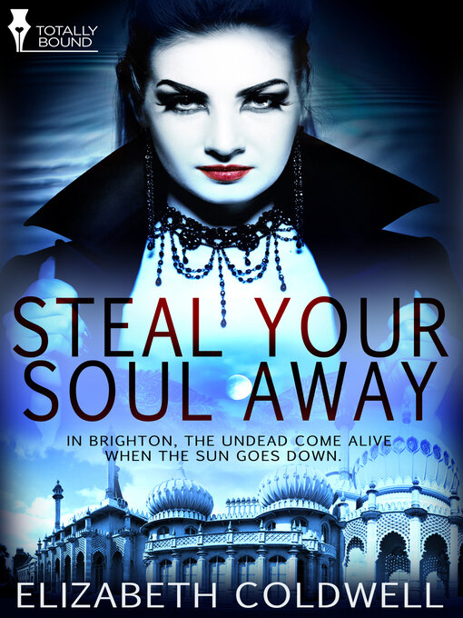 Title details for Steal Your Soul Away by Elizabeth Coldwell - Available